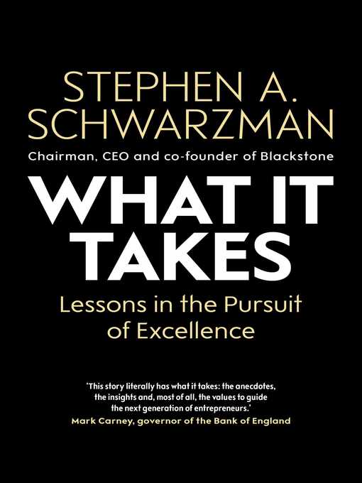 Title details for What It Takes by Stephen A. Schwarzman - Wait list